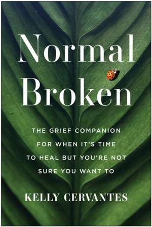 Normal Broken de Kelly Cervantes