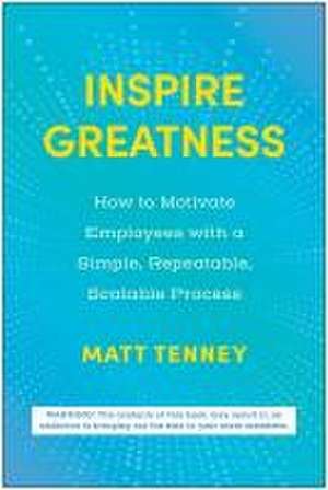 Inspire Greatness de Matt Tenney