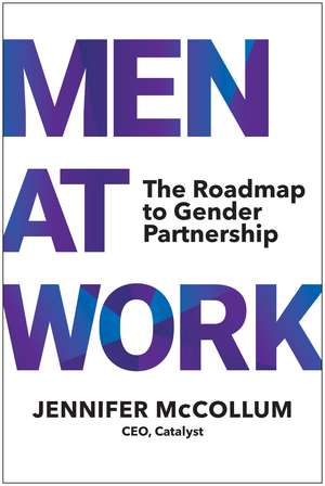 Men At Work: The Roadmap to Gender Partnership de Jennifer McCollum