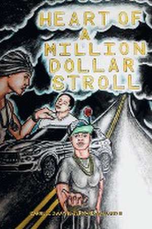 Heart of a Million Dollar Stroll de Darrell Dwayne Bernard Mallard II