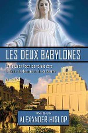 Les deux Babylones de Alexander Hislop