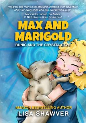 MAX and MARIGOLD de Lisa Shawver