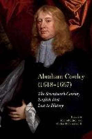 Abraham Cowley (1618–1667) – A Seventeenth–Century English Poet Recovered de Michael Edson