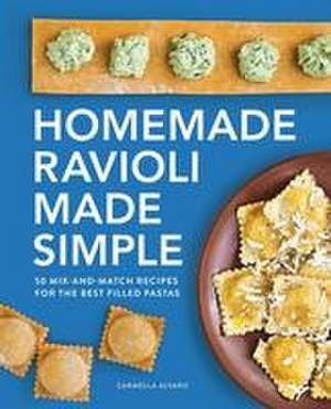 Homemade Ravioli Made Simple de Carmella Alvaro