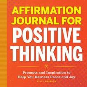 Affirmation Journal for Positive Thinking de Kelly Swanson