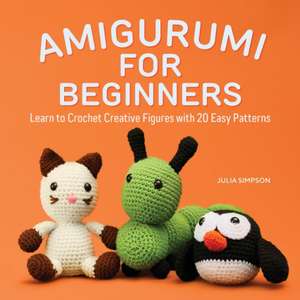 Amigurumi for Beginners de Julia Simpson