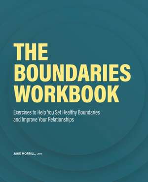 The Boundaries Workbook de Jake Morrill