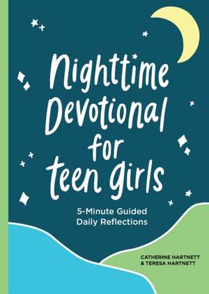 Nighttime Devotional for Teen Girls de Teresa Hartnett