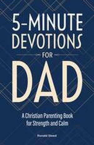 5-Minute Devotions for Dad de Ronald Steed