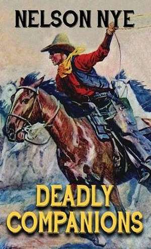 Deadly Companions de Nelson Nye