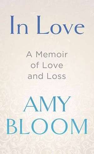 In Love de Amy Bloom