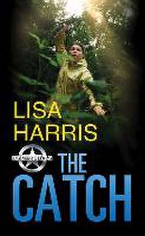 The Catch: Us Marshals de Lisa Harris