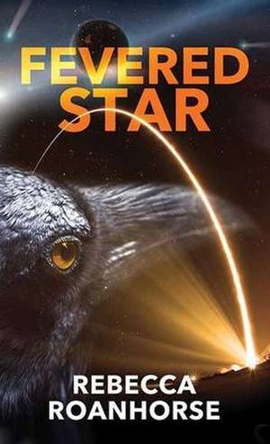 Fevered Star: Between Earth and Sky de Rebecca Roanhorse