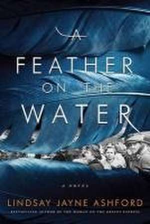 A Feather on the Water de Lindsay Jayne Ashford