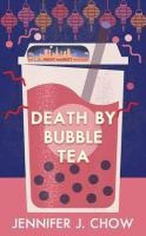 Death by Bubble Tea de Jennifer J Chow