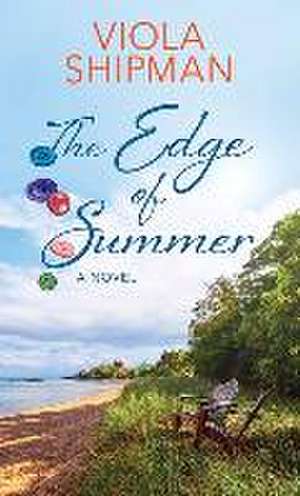 The Edge of Summer de Viola Shipman