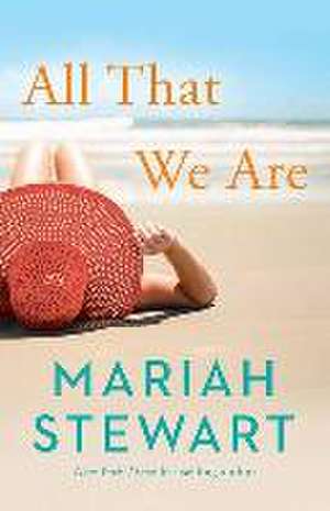 All That We Are de Mariah Stewart
