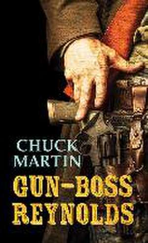 Gun-Boss Reynolds de Chuck Martin