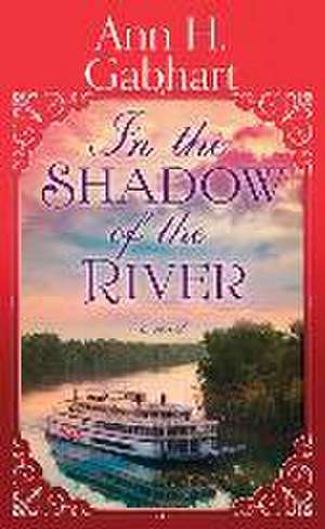 In the Shadow of the River de Ann H Gabhart