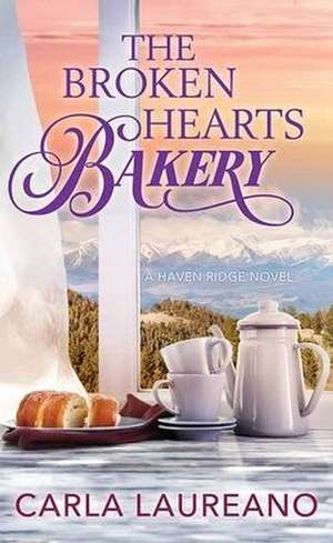 The Broken Hearts Bakery de Carla Laureano