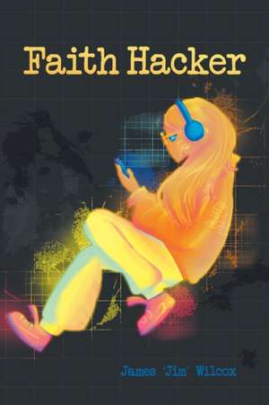 Faith Hacker de James 'Jim' Wilcox