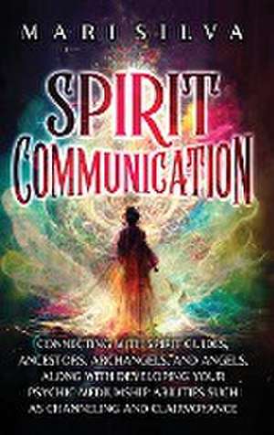 Spirit Communication de Mari Silva