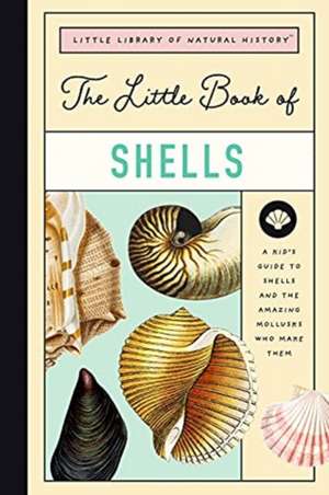 The Little Book of Shells de Christin Farley