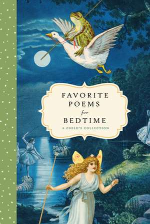 Favorite Poems for Bedtime de Bushel & Peck Books