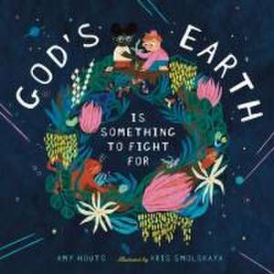 God's Earth Is Something to Fight For de Amy Houts