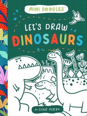 Let's Draw Dinosaurs de Gina Perry