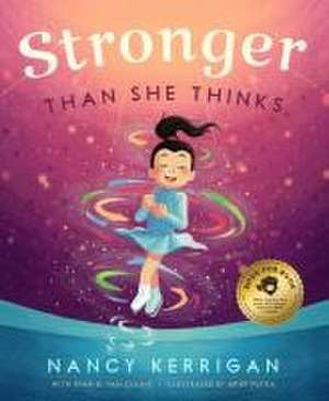 Stronger Than She Thinks de Nancy Kerrigan