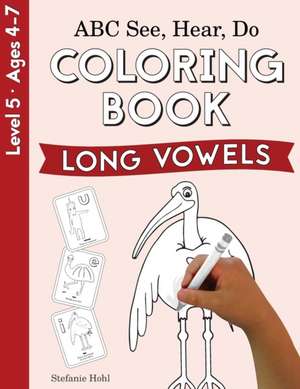 ABC See, Hear, Do Level 5 de Stefanie Hohl