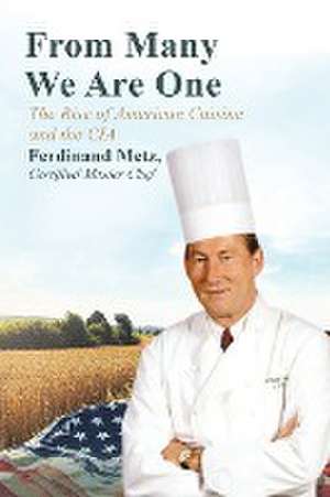 From Many We Are One de Ferdinand Metz