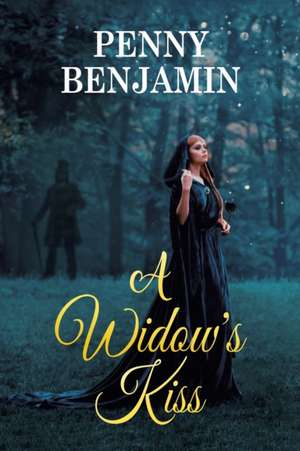 A Widow's Kiss de Penny Benjamin