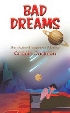 Bad Dreams de Crispin Jackson