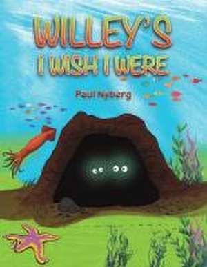 Willey's I Wish I Were de Paul Nyberg