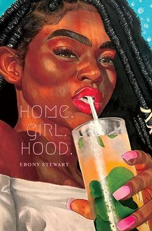 Home.Girl.Hood. de Ebony Stewart