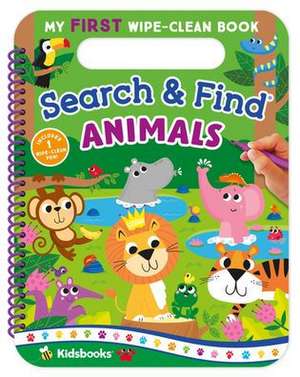 My First Wipe-Clean Search & Find Animals de Kidsbooks