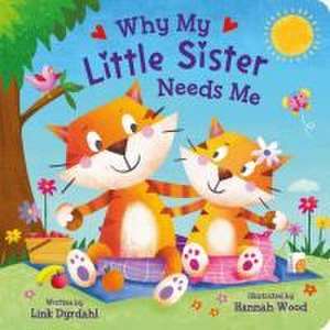 Why My Little Sister Needs Me de Link Dyrdahl