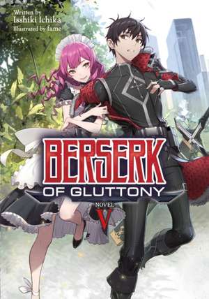 Berserk of Gluttony (Light Novel) Vol. 5 de Isshiki Ichika