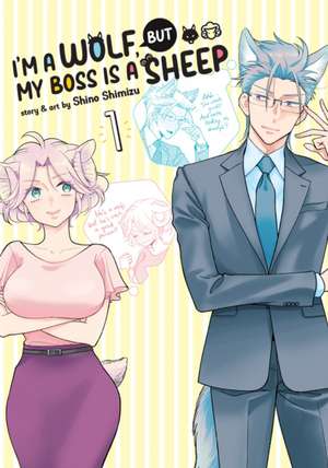 I'm a Wolf, But My Boss Is a Sheep! Vol. 1 de Shino Shimizu