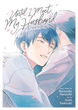 Until I Meet My Husband (Manga) de Ryousuke Nanasaki