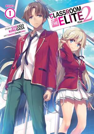 Classroom of the Elite: Year 2 (Light Novel) Vol. 1 de Syougo Kinugasa