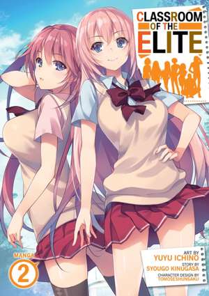 Classroom of the Elite (Manga) Vol. 2 de Syougo Kinugasa