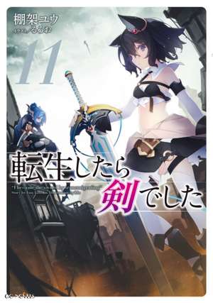 Reincarnated as a Sword (Light Novel) Vol. 11 de Yuu Tanaka