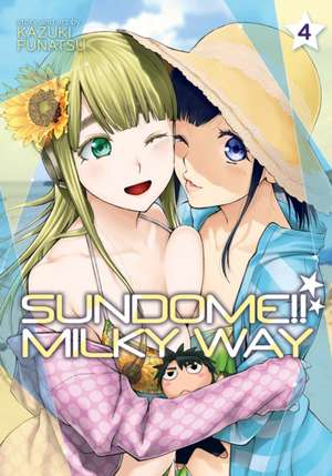 Sundome!! Milky Way Vol. 4 de Kazuki Funatsu