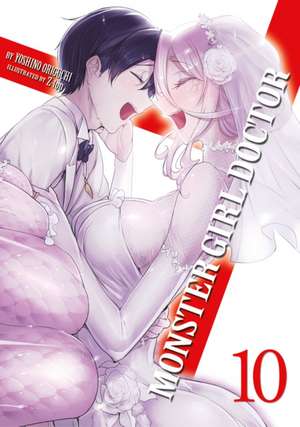 Monster Girl Doctor (Light Novel) Vol. 10 de Yoshino Origuchi