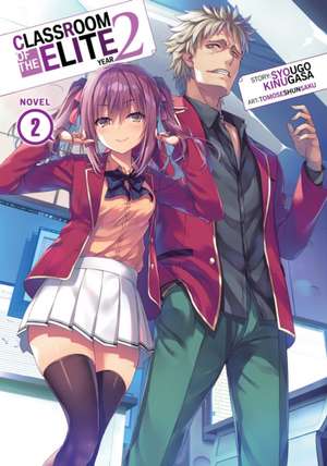 Classroom of the Elite: Year 2 (Light Novel) Vol. 2 de Syougo Kinugasa