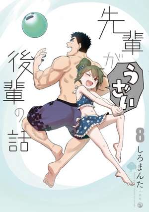 My Senpai is Annoying Vol. 8 de Shiromanta