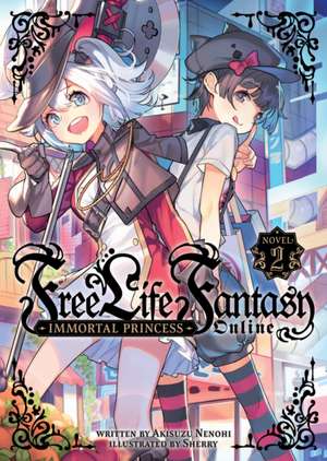 Free Life Fantasy Online: Immortal Princess (Light Novel) Vol. 2 de Akisuzu Nenohi